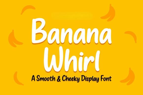 Banana Whirl Font: A Playful Display Typeface for Makers